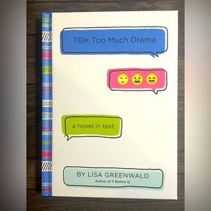 TBH, Too Much Drama by Lisa Greenwald